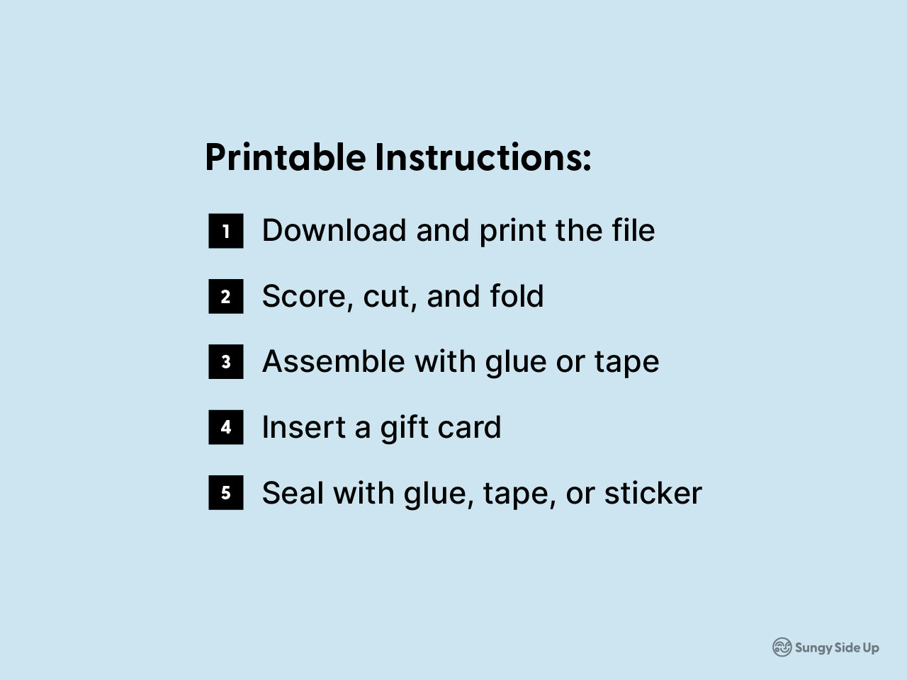 Printable instructions for assembling the DIY bear gift card holder. The steps include downloading and printing the file, scoring, cutting, folding, assembling with glue or tape, inserting a gift card, and sealing the envelope. The clean layout and bold text make it easy to follow along, making this instant download a stress-free craft for parents, teachers, and anyone looking to give a creative handmade touch to their gift cards.
