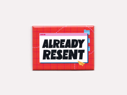 Funny “Already Resent” office magnet featuring bold black text inside a retro email window graphic on a bright red grid background with pink and blue details.