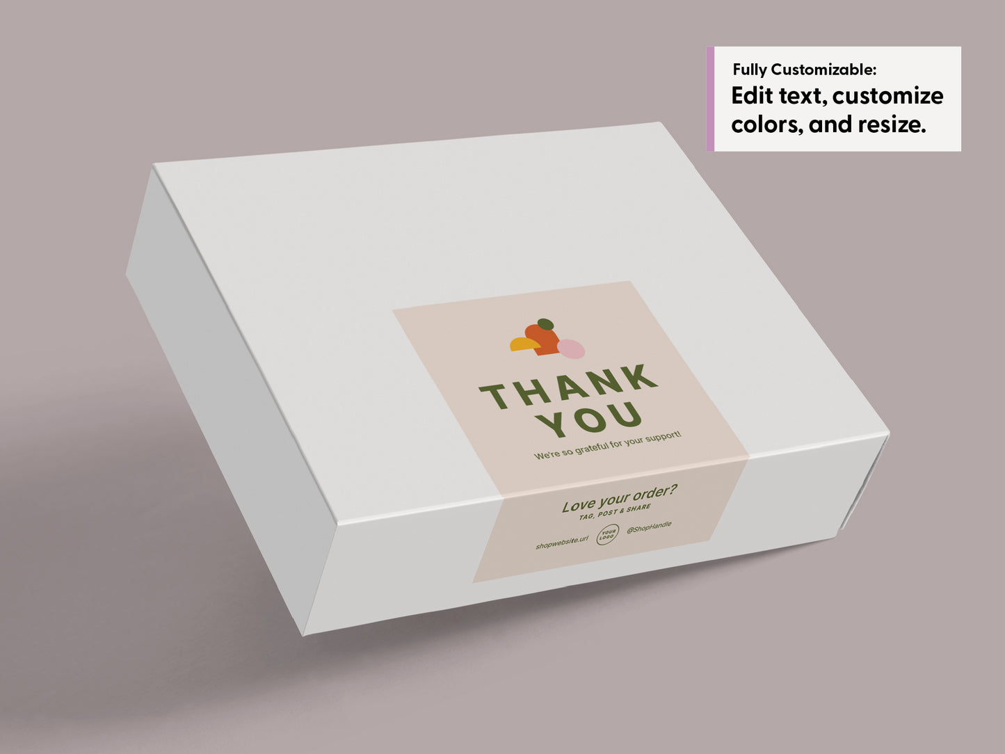 A white rectangular product box shown at an angle on a soft taupe background, with a beige packaging label on top reading “THANK YOU” and smaller text below. A small customization callout in the top-right says “Fully Customizable: Edit text, customize colors, and resize.