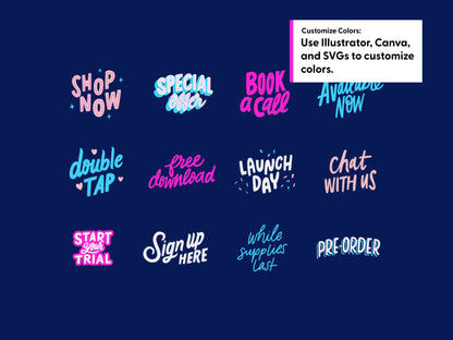 Graphic on a dark blue background showing multiple hand-lettered text phrases such as 'SHOP NOW,' 'SPECIAL OFFER,' 'BOOK a call,' 'double TAP,' 'free download,' 'LAUNCH DAY,' 'CHAT WITH US,' 'START YOUR TRIAL,' 'Sign up HERE,' 'while supplies last,' and 'PRE-ORDER.' A white box in the top right says, 'Customize Colors: Use Illustrator, Canva, and SVGs to customize colors.