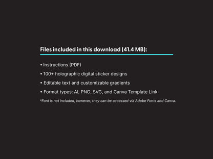 Text slide to show file information and the contents of the digital download: instructions, 100+ holographic style call to action digital stickers, editable and customize designs, and format types including Illustrator and Canva.