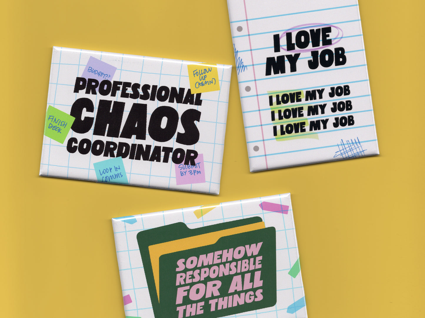 Three retro-inspired office humor magnets displayed on a mustard yellow background. The set includes a “Professional Chaos Coordinator” magnet with colorful sticky note doodles on graph paper, an “I Love My Job” magnet styled like lined notebook paper with repeated text, and a “Somehow Responsible for All the Things” magnet featuring illustrated file folders and bold pink lettering. The playful magnet bundle uses pastel office-themed graphics and bold typography designed for hardworking coworkers, office ma