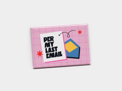 Funny "Per My Last Email" office magnet with a pink grid design and envelope illustration, perfect for coworker gifts, office desks, and refrigerators.