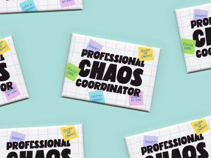 Multiple “Professional Chaos Coordinator” magnets scattered across a light blue background. The magnets feature bold black text, a white grid pattern, and colorful sticky notes with handwritten office reminders.