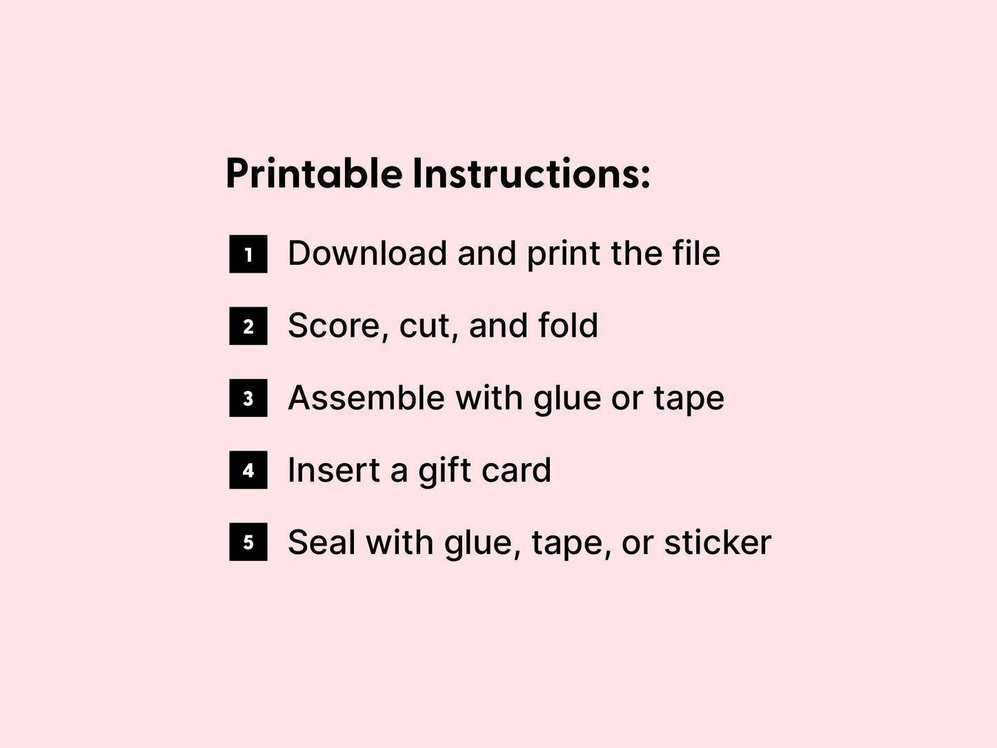 Step by step printable instructions for assembling a DIY gift card holder displayed on a pink background. Instructions include downloading and printing the file scoring cutting and folding the template assembling with glue or tape inserting a gift card and sealing with glue tape or a sticker. This simple guide is part of a digital download project perfect for creating handmade gift card holders at home for summer birthdays thank you gifts and other special occasions.