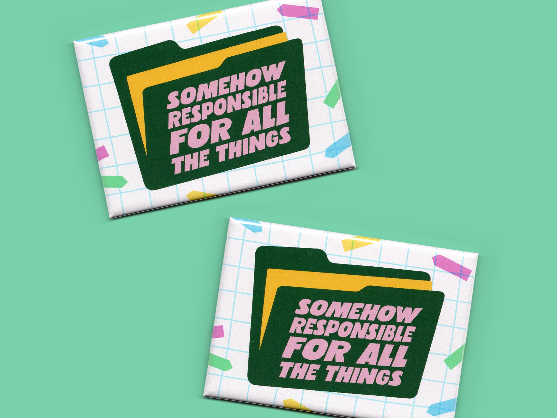 Two “Somehow Responsible for All the Things” magnets displayed on a mint green background. The magnets feature a white grid pattern, colorful confetti accents, and a dark green file folder graphic with pink text.